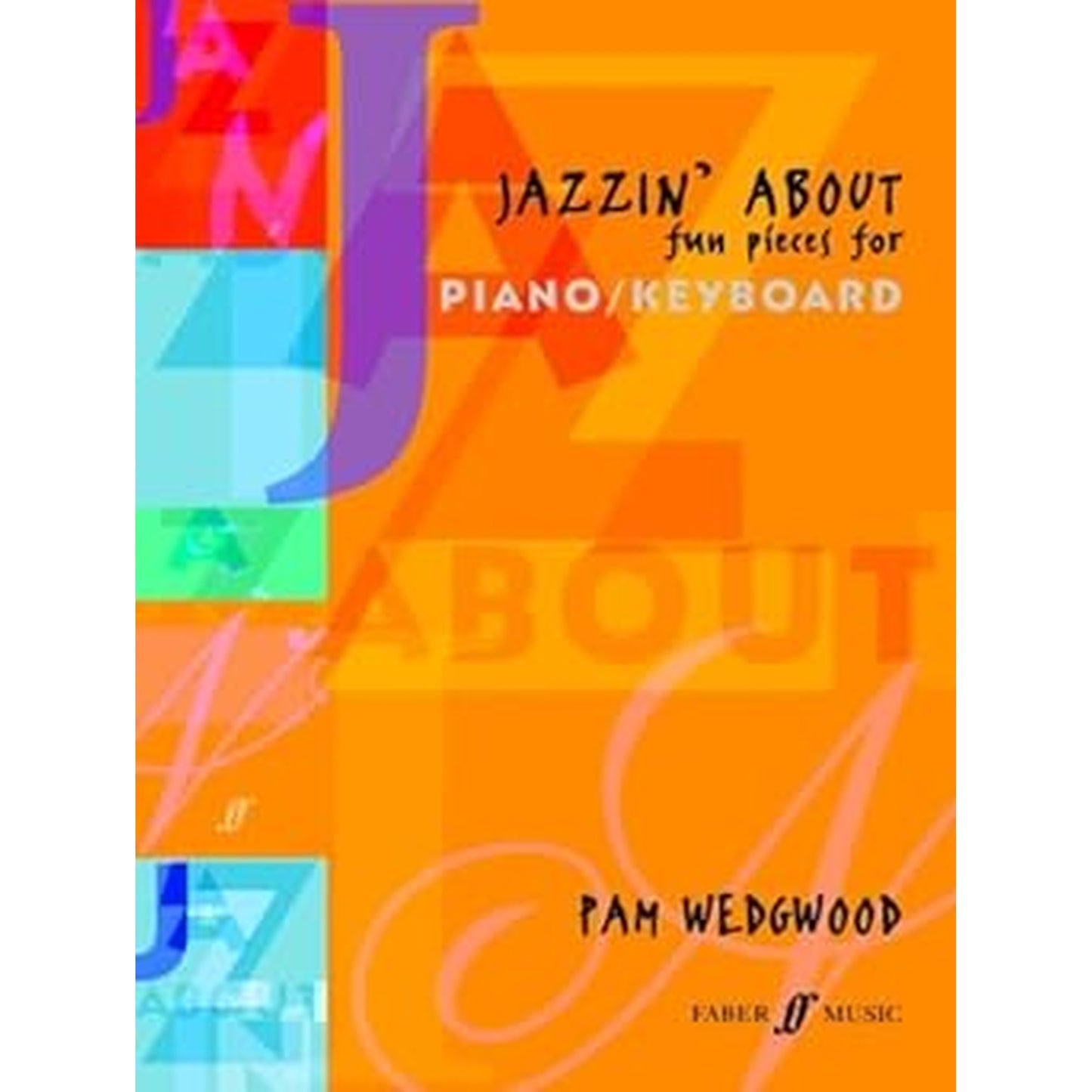 Jazzin About - Fun Pieces Piano/Kboard - Joondalup Music Centre