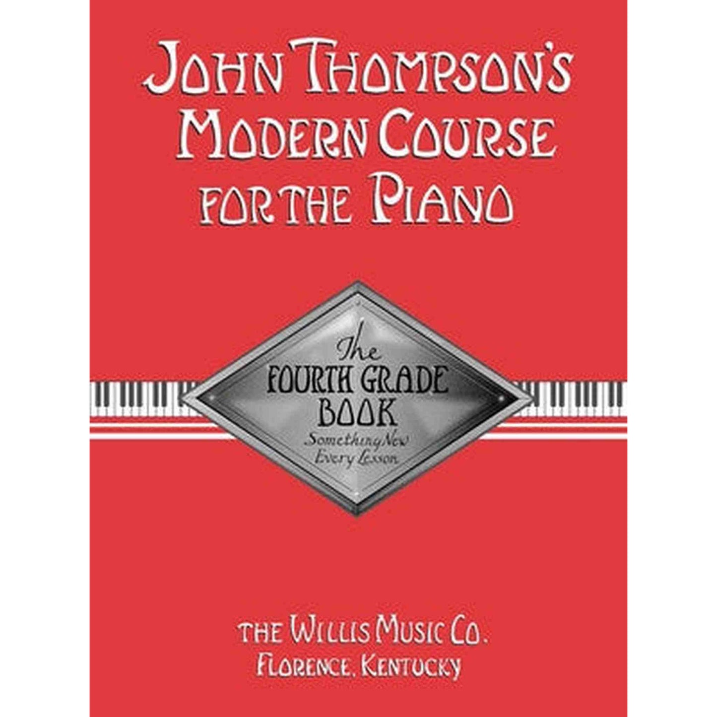 JOHN THOMPSON MODERN COURSE FOR THE PIANO FOURTH GRADE - Joondalup Music Centre