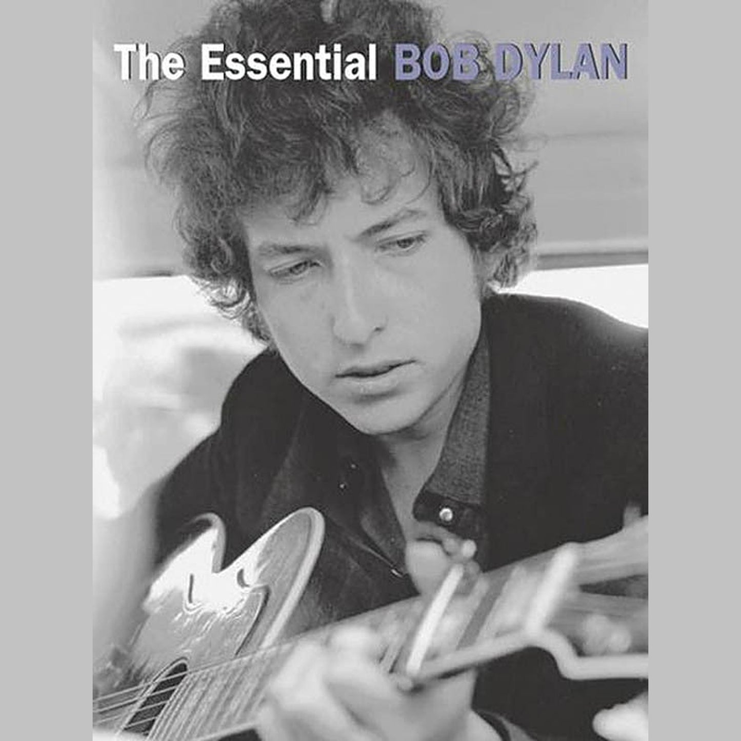 The Essential Bob Dylan PVG - Joondalup Music Centre