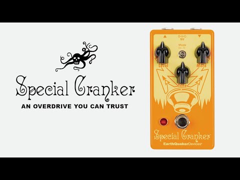 Earthquaker Devices Special Cranker Overdrive Effects Pedal