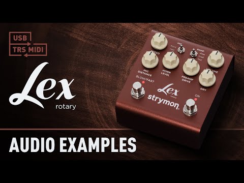 Strymon Lex V2 - Rotary Modulation Pedal video
